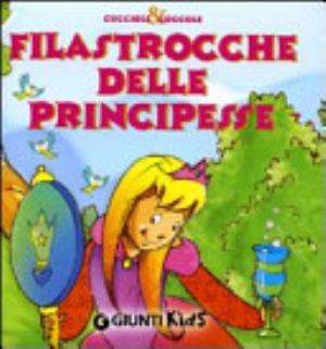 Filastrocche Delle Principesse - Susanna Buratto