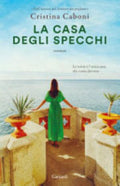 La Casa Degli Specchi - Cristina Caboni