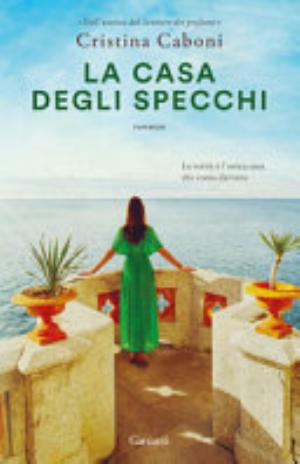 La Casa Degli Specchi - Cristina Caboni