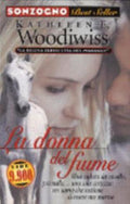 La Donna Del Fiume - Kathleen E. Woodiwiss