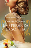 La Speranza Di Sophia. I Colori Della Bellezza - Corina Bomann