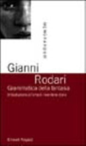 Grammatica Della Fantasia - Gianni Rodari