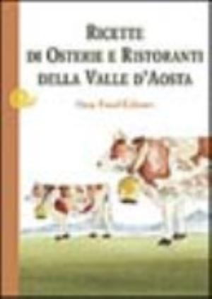 Ricette Di Osterie E Ristoranti Della Valle D'aosta - Grazia Novellini