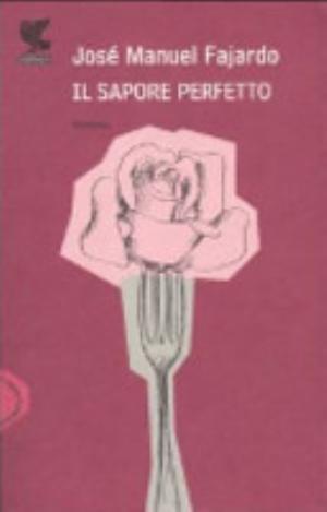 Il Sapore Perfetto - José Manuel Fajardo