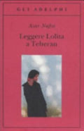 Leggere Lolita A Teheran - Azar Nafisi