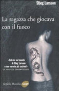 La Ragazza Che Giocava Con Il Fuoco - Stieg Larsson, Carmen Giorgetti Cima