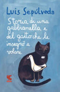 Storia Di Una Gabbianella E Del Gatto Che Le Insegnò A Volare - Luis Sepúlveda
