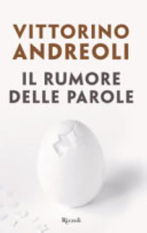 Il Rumore Delle Parole - Vittorino Andreoli