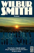 L'ombra Del Sole - Wilbur Smith