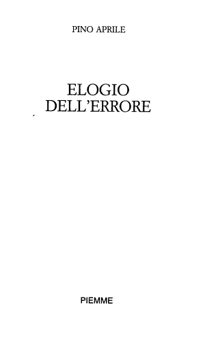 Elogio Dell'errore - Pino Aprile