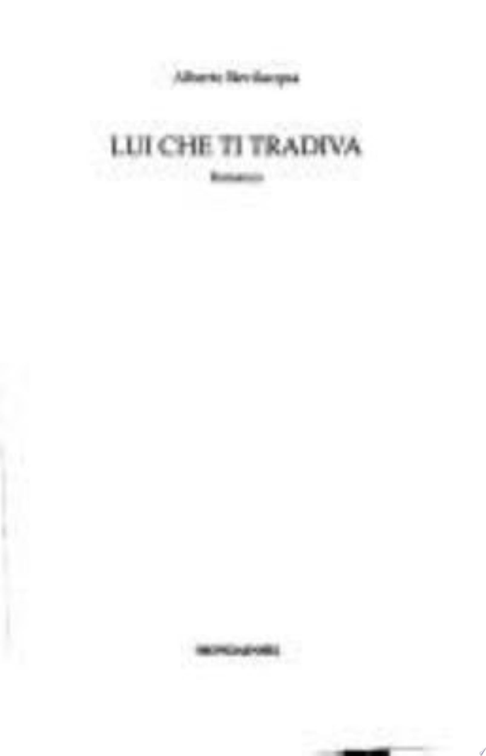 Lui Che Ti Tradiva - Alberto Bevilacqua