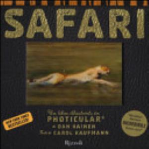 Safari. Un Libro Illustrato In Photicular® - Dan Kainen, Carol Kaufmann
