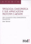 La Tipologia Omeopatica E Le Sue Applicazioni. Prototipi E Metatipi - Léon Vannier