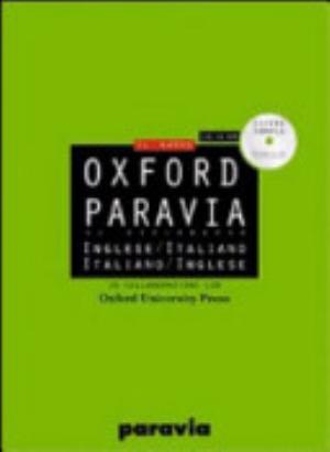 Oxford Paravia. Il Dizionario Inglese-italiano, Italiano-inglese. Con Cd-rom - Oxford University Press