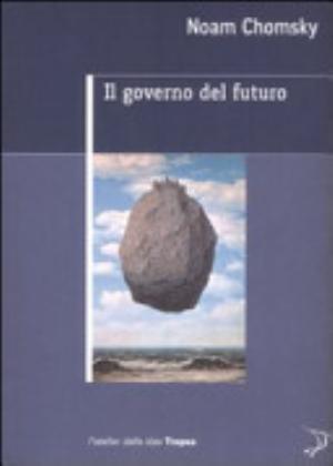 Il Governo Del Futuro - Noam Chomsky