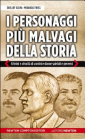 I Personaggi Più Malvagi Della Storia - Shelley Klein, Miranda Twiss