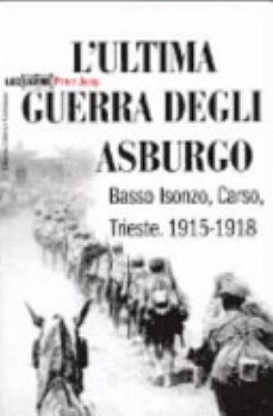 L'ultima Guerra Degli Asburgo - Peter Jung