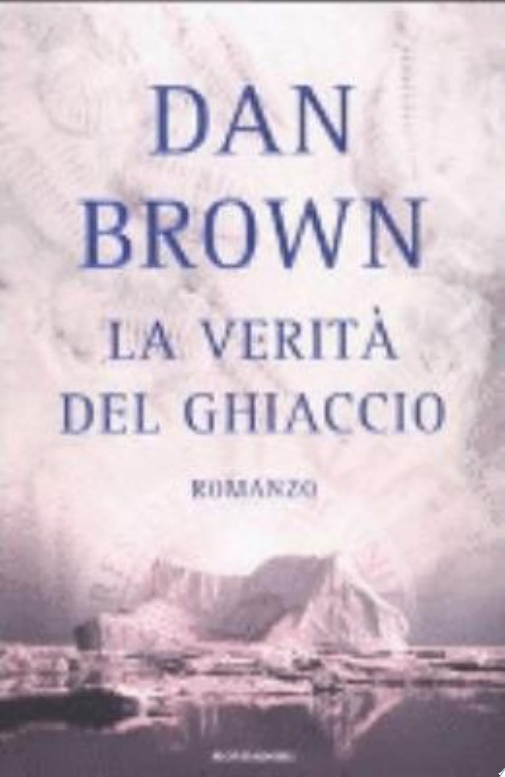 La Verità Del Ghiaccio - Dan Brown