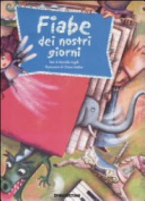 Fiabe Dei Nostri Giorni - Marcello Argilli, Chiara Gobbo