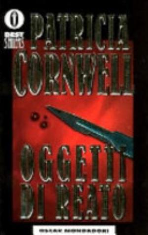 Oggetti Di Reato - Patricia Daniels Cornwell