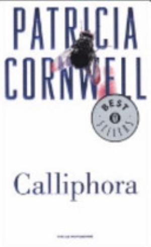 Calliphora - Patricia Daniels Cornwell
