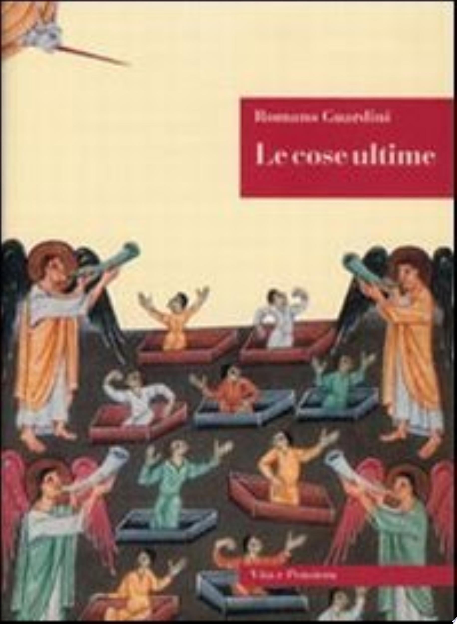 Le Cose Ultime - Romano Guardini