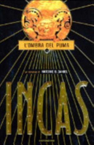 Incas. L'ombra Del Puma - Antoine B. Daniel