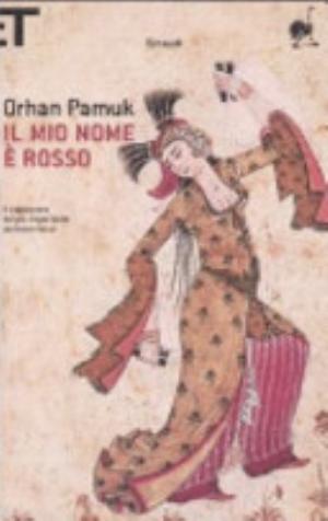 Il Mio Nome è Rosso - Orhan Pamuk
