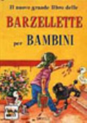 Il Nuovo Grande Libro Delle Barzellette Per Bambini - Renzo Zanoni