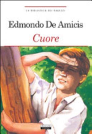 Cuore. Ediz. Integrale - Edmondo De Amicis