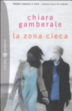 La Zona Cieca - Chiara Gamberale