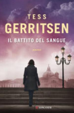 Il Battito Del Sangue - Tess Gerritsen