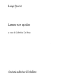 Lettere Non Spedite - Luigi Sturzo