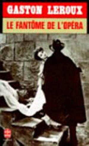 Le Fantôme De L'opéra - Gaston Leroux