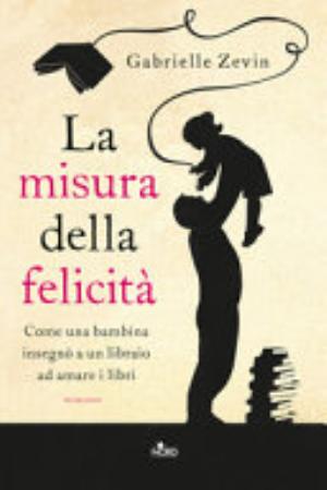 La Misura Della Felicità - Gabrielle Zevin