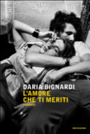 L'amore Che Ti Meriti - Daria Bignardi