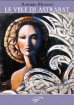 Le Vele Di Astrabat - Antonio Messina