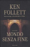 Mondo Senza Fine - Ken Follett