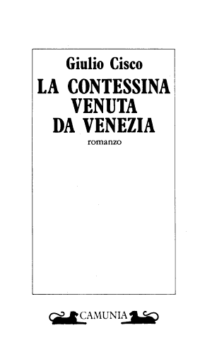 La Contessina Venuta Da Venezia - Giulio Cisco
