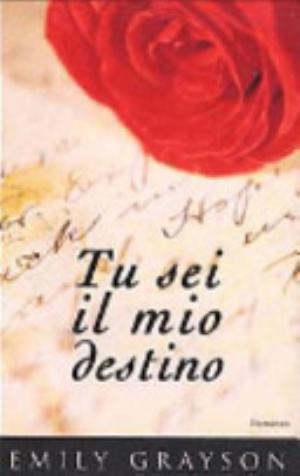 Tu Sei Il Mio Destino - Emily Grayson