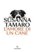 L'amore Di Un Cane - Susanna Tamaro