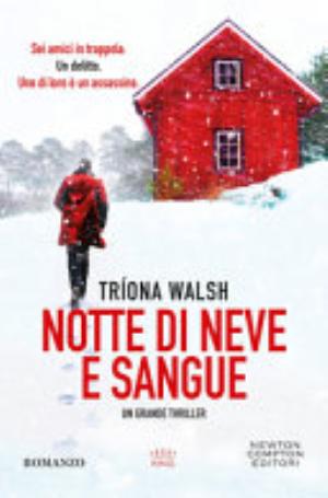 Notte Di Neve E Sangue - Triona Walsh