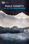 Le Otto Montagne - Paolo Cognetti