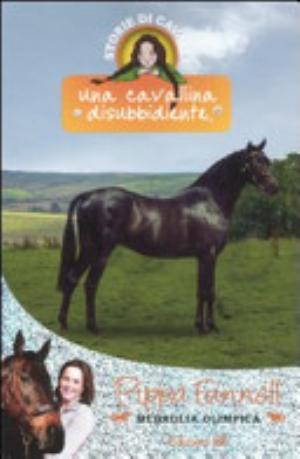 Una Cavallina Disubbidiente. Storie Di Cavalli - Pippa Funnell