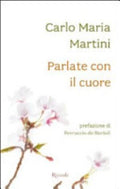 Parlate Con Il Cuore - Carlo Maria Martini