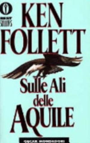 Sulle Ali Delle Aquile - Ken Follett\