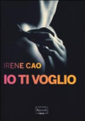 Io Ti Voglio - Irene Cao