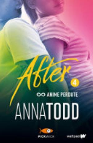 Anime Perdute. After - Anna Todd