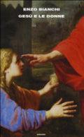 Gesù E Le Donne - Enzo Bianchi