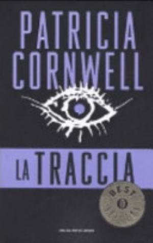 La Traccia - Patricia D. Cornwell